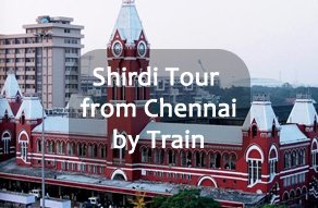 Shirdi Train Package from Chennai